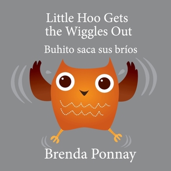 Paperback Little Hoo Gets the Wiggles Out / Buhito saca sus bríos Book