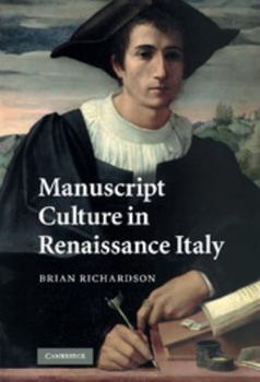 Hardcover Manuscript Culture in Renaissance Italy Book