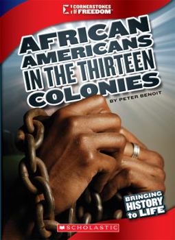 Paperback African Americans in the Thirteen Colonies (Cornerstones of Freedom: Third Series) Book