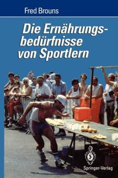 Paperback Die Ernährungsbedürfnisse Von Sportlern [German] Book
