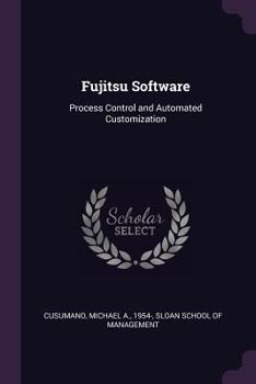Paperback Fujitsu Software: Process Control and Automated Customization Book