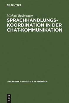 Hardcover Sprachhandlungskoordination in der Chat-Kommunikation [German] Book