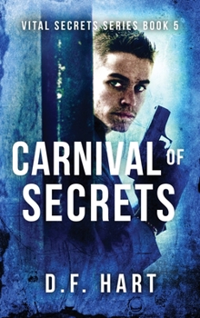 Carnival of Secrets: Vital Secrets, Book Five - Book #5 of the Vital Secrets