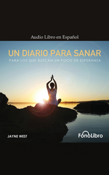Audio CD Un Diario Para Sanar: Para Los Que Buscan Un Poco de Esperanza [Spanish] Book