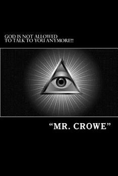 Paperback "God Is Not Allowed To Talk To You Anymore!!" Book