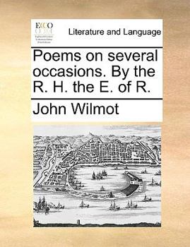 Paperback Poems on Several Occasions. by the R. H. the E. of R. Book