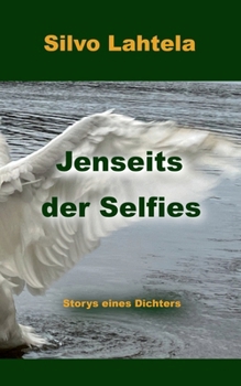 Paperback Jenseits der Selfies: Storys eines Dichters [German] Book