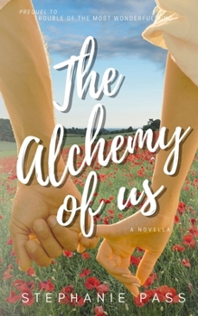 THE ALCHEMY OF US (The Enchanted Hearts Collection)