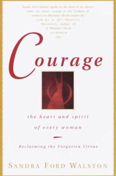 Hardcover Courage: The Heart and Spirit of Every Woman Book