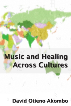 Paperback Music and Healing Across Cultures Book