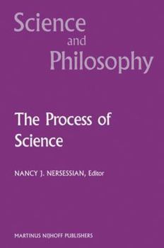 Hardcover The Process of Science: Contemporary Philosophical Approaches to Understanding Scientific Practice Book