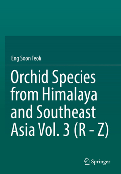 Paperback Orchid Species from Himalaya and Southeast Asia Vol. 3 (R - Z) Book