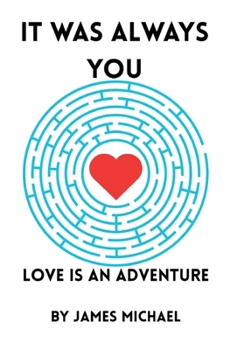 Hardcover It Was Always You: Love is an Adventure Book