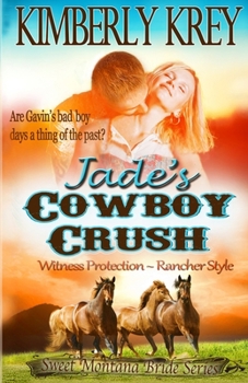 Jade's Cowboy Crush - Book #2 of the Sweet Montana Bride