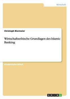 Paperback Wirtschaftsethische Grundlagen des Islamic Banking [German] Book