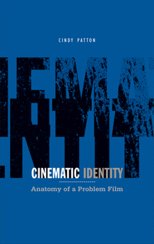 Paperback Cinematic Identity: Anatomy of a Problem Film Volume 29 Book