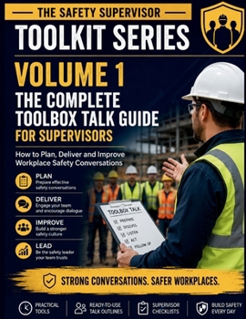 Paperback Volume 1: The Complete Toolbox Talk Guide for Supervisors: How to Plan, Deliver and Improve Workplace Safety Conversations Book