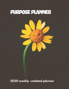 Paperback Purpose Planner: 2020 Undated Weekly Planner: Weekly & Monthly Planner, Organizer & Goal Tracker - Organized Chaos Planner 2020 Book