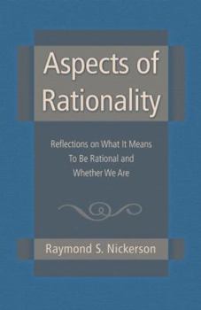 Paperback Aspects of Rationality: Reflections on What It Means To Be Rational and Whether We Are Book