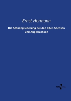 Paperback Die Ständegliederung bei den alten Sachsen und Angelsachsen [German] Book