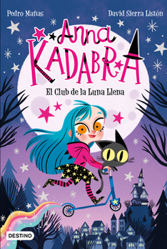 Paperback Anna Kadabra 1. El Club de la Luna Llena [Spanish] Book