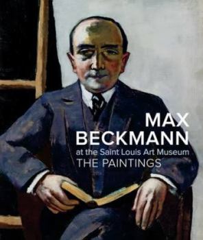 Hardcover Max Beckmann at the Saint Louis Art Museum: The Paintings Book