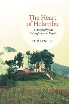 Paperback The Heart of Helambu: Ethnography and Entanglement in Nepal Book