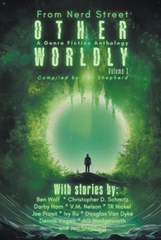 Paperback Otherworldly - A Genre Fiction Anthology - Volume 1 Book