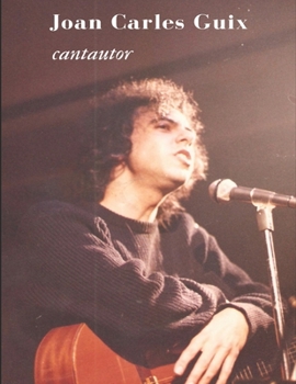 Paperback Joan Carles Guix: Cantautor [Catalan] Book