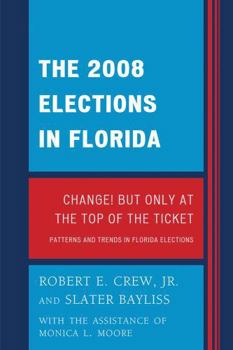 The 2008 Election in Florida: Change! But Only at the Top of the Ticket