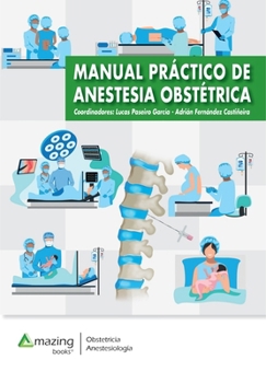 Manual práctico de anestesia obstétrica (Obstetricia) (Spanish Edition)