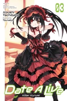 Paperback Date a Live, Vol. 3 (Light Novel): Killer Kurumi Volume 3 Book