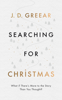 Paperback Searching for Christmas: What If There's More to the Story Than You Thought? Book