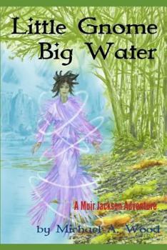 Paperback Little Gnome, Big Water Book
