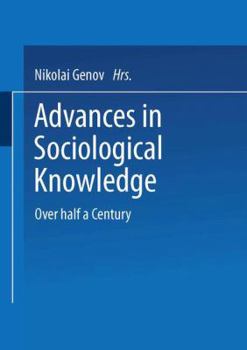 Paperback Advances in Sociological Knowledge: Over Half a Century Book