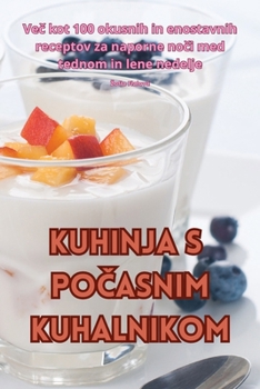 Kuhinja s pocasnim kuhalnikom (Slovene Edition)