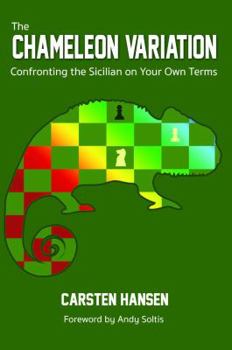 Paperback The Chameleon Variation: Confronting the Sicilian on Your Own Terms Book