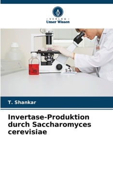 Paperback Invertase-Produktion durch Saccharomyces cerevisiae [German] Book