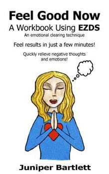 Paperback Feel Good Now: A Workbook Using EZDS: A Workbook Using EZDS Book