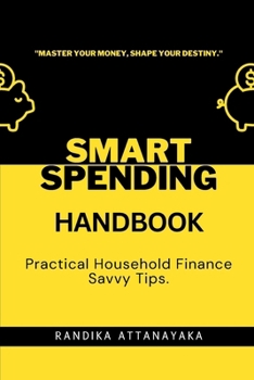 Paperback Smart Spending Handbook: Practical Household Finance Savvy Tips Book