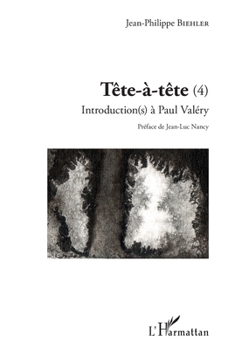 Paperback Tête-à-tête: Tome 4 Introduction à Paul Valéry [French] Book