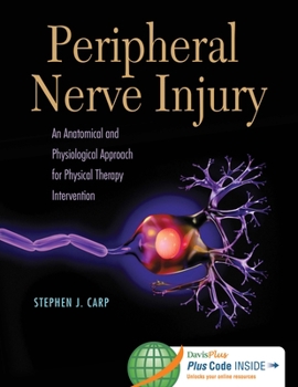 Paperback Peripheral Nerve Injury: An Anatomical and Physiological Approach for Physical Therapy Intervention Book