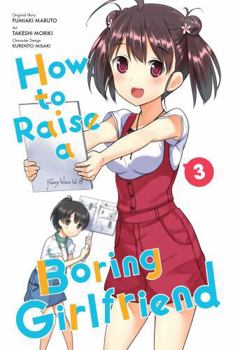 How to Raise a Boring Girlfriend Vol. 3 - Book #3 of the How to Raise a Boring Girlfriend Manga (漫画 冴えない彼女の育てかた)