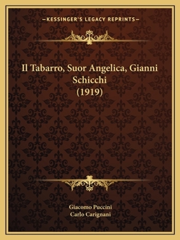 Paperback Il Tabarro, Suor Angelica, Gianni Schicchi (1919) [Italian] Book