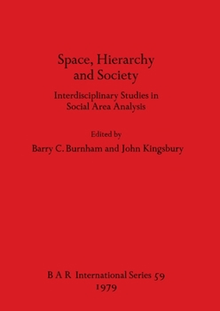 Paperback Space, Hierarchy and Society: Interdisciplinary Studies in Social Area Analysis Book