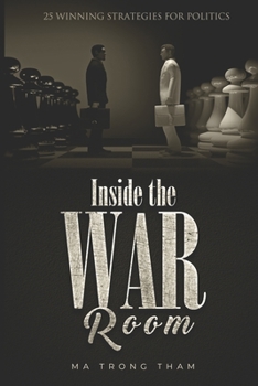 Paperback Inside the War Room: 25 Winning Strategies for Politics Book