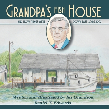 Paperback Grandpa's Fish House: And how things were in Down East Carteret County long ago. Book