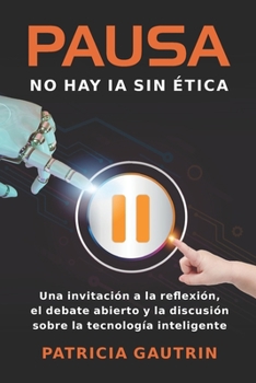 Paperback Pausa: No hay IA sin ética [Spanish] Book