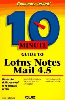 Hardcover 10 Minute Guide to Lotus Notes Mail 4.5 Book