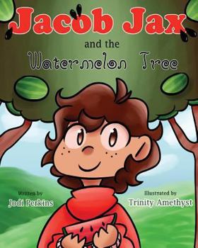 Paperback Jacob Jax and the Watermelon Tree Book